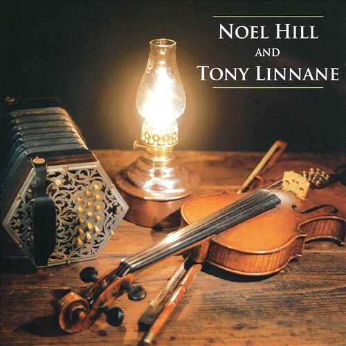 Noel Hill / Tony Linnane Noel Hill, Tony Linnane
