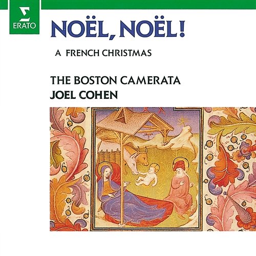 Noël, Noël ! A French Christmas Boston Camerata & Joel Cohen