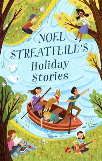 Noel Streatfeilds Holiday Stories Streatfeild Noel