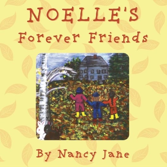 Noelles Forever Friends Nancy Jane