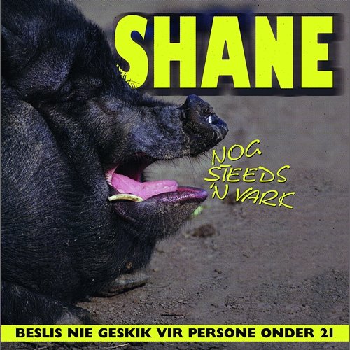Nog Steeds 'N Vark Shane