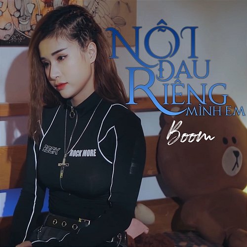 Nỗi Đau Riêng Mình Em Boom