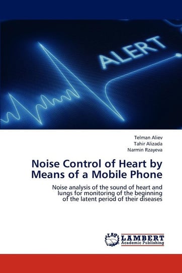 Noise Control of Heart by Means of a Mobile Phone Aliev Telman