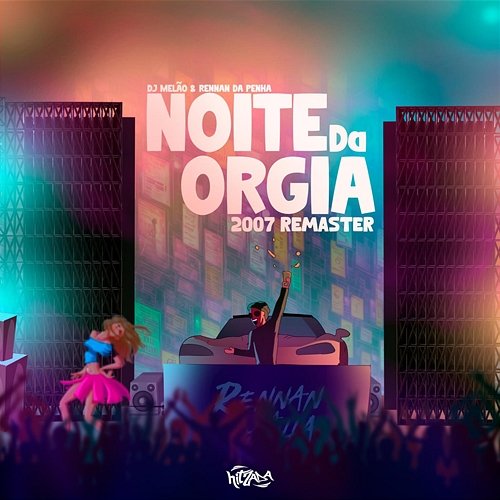 Noite da Orgia DJ Melão, Rennan da Penha