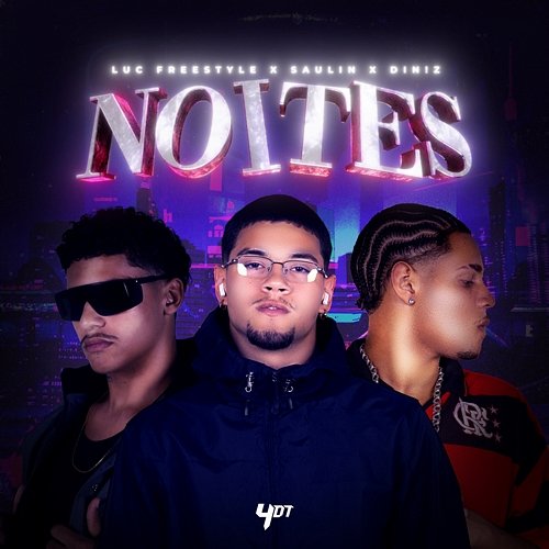 Noites DIN!Z, Saulin., 4° Distrito feat. Luc Freestyle