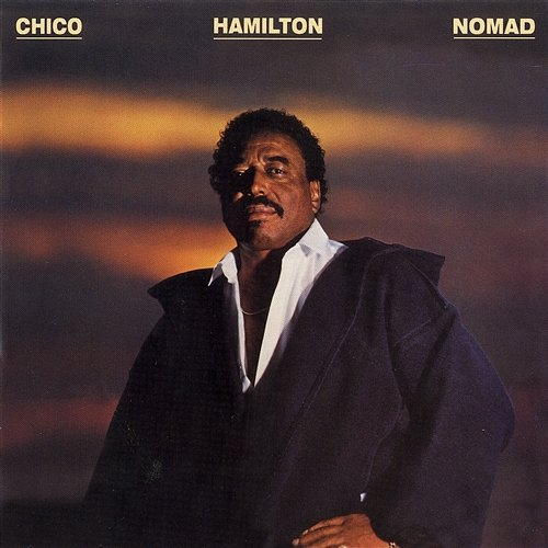 Nomad Chico Hamilton