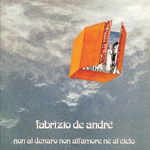 Non Al Denaro, Non All'Amore, Ne Al Cielo Fabrizio De André