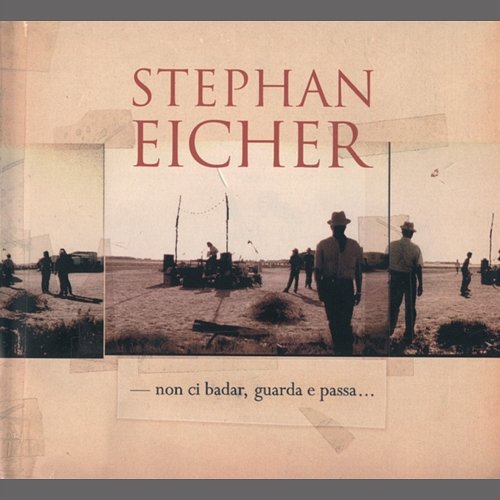 Non Ci Badar...Guarda E Passa Stephan Eicher