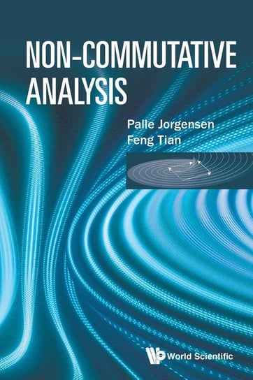 Non-commutative Analysis Palle Jorgensen