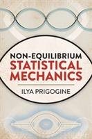 Non-Equilibrium Statistical Mechanics Prigogine Ilya