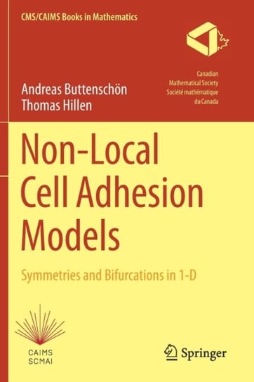 Non-Local Cell Adhesion Models: Symmetries and Bifurcations in 1-D Andreas Buttenschoen, Thomas Hillen