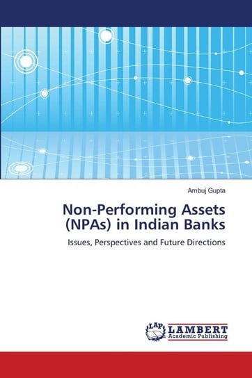 Non-Performing Assets (NPAs) in Indian Banks GUPTA DR.AMBUJ