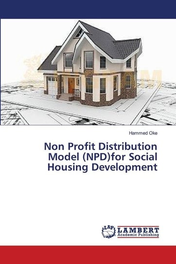 Non Profit Distribution Model (NPD)for Social Housing Development Oke Hammed
