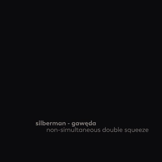 Non-Simultaneous Double Squeeze Silberman - Gawęda, Stworzewicz Łukasz, Gawęda Mateusz
