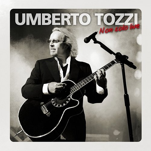Non Solo Live Umberto Tozzi
