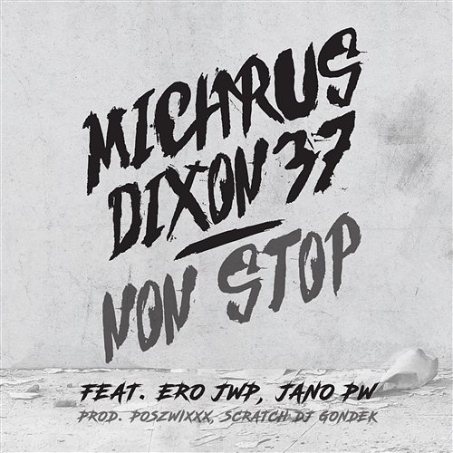 Non Stop Michrus Dixon37 feat. Ero JWP with Jano PW