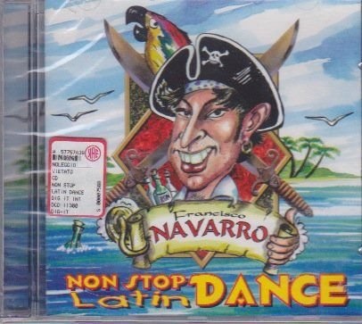 Non Stop Latin Dance - Francisco Navarro Various Artists