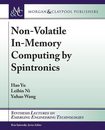 Non-Volatile In-Memory Computing by Spintronics Yu Hao