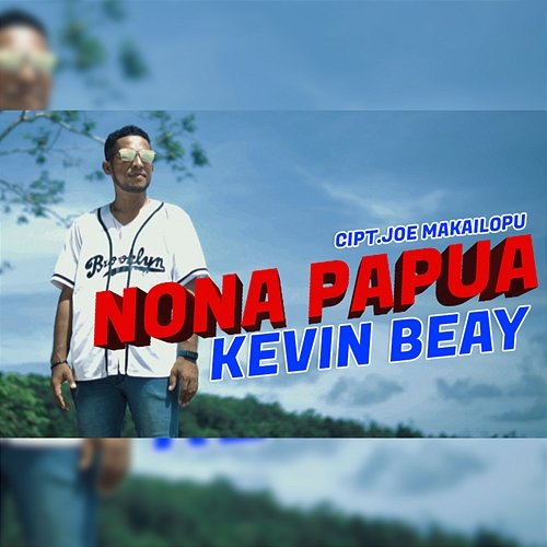 Nona Papua Kevin Beay
