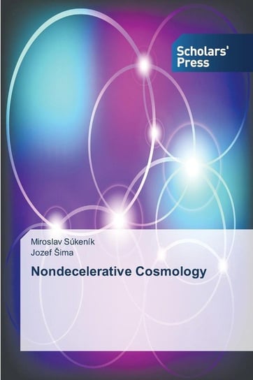 Nondecelerative Cosmology Súkeník Miroslav