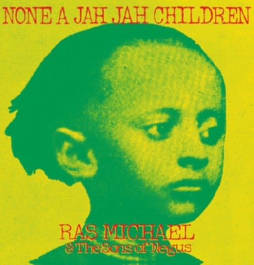 None A Jah Jah Children Ras Michael & The Sons Of Negus