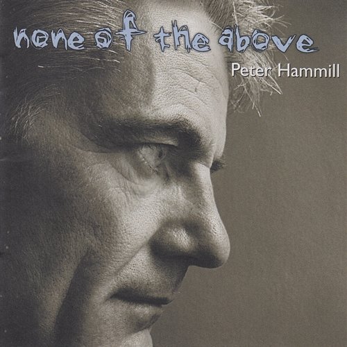 None of The above Peter Hammill