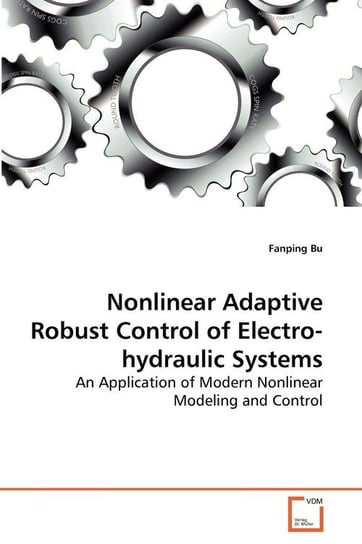 Nonlinear Adaptive Robust Control of Electro-hydraulic Systems Bu Fanping