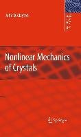 Nonlinear Mechanics of Crystals Clayton John D.