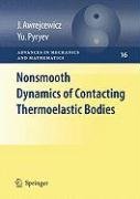 Nonsmooth Dynamics of Contacting Thermoelastic Bodies Awrejcewicz Jan