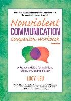 Nonviolent Communication Companion Workbook, 2nd Edition Leu Lucy
