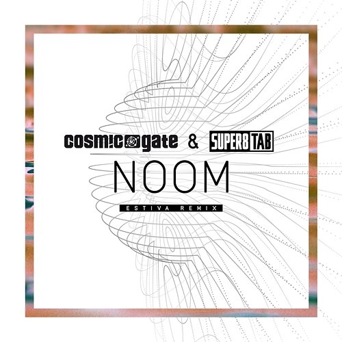 Noom Cosmic Gate & Super8 & Tab