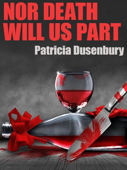 Nor Death Will Us Part Pat Dusenbury