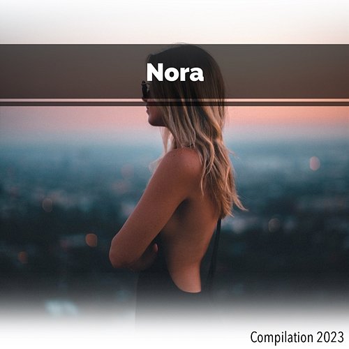 Nora Compilation 2023 Various Artists