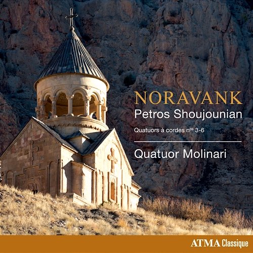 Noravank: Shoujounian's String Quartets Nos. 3-6 Quatuor Molinari