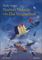 Norbert Nobody oder Das Versprechen Singer Nicky