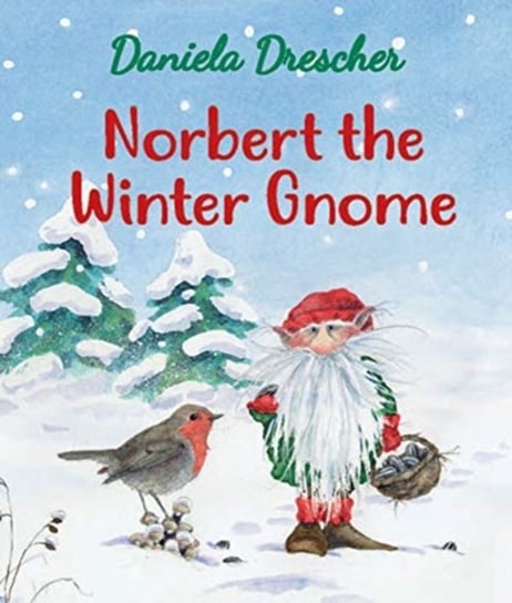 Norbert the Winter Gnome Drescher Daniela