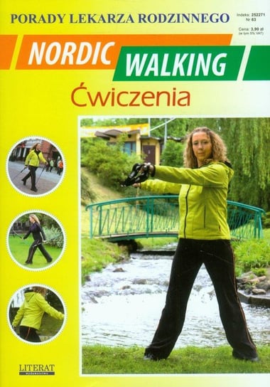 Nordic Walking. Ćwiczenia, porady lekarza rodzinnego Chojnowska Emilia