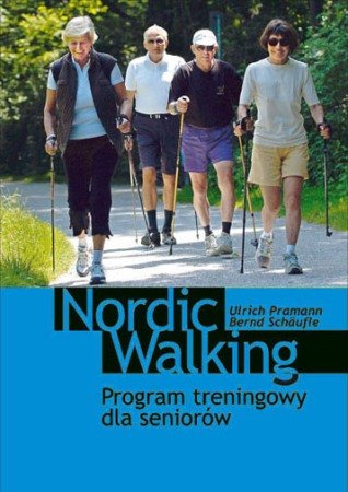 Nordic walking dla seniorów Schaufle Bernd, Pramann Ulrich