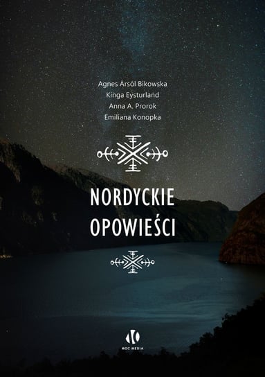 Nordyckie opowieści Agnes Arsól Bikowska, Eysturland Kinga, Anna A. Prorok, Emiliana Konopka
