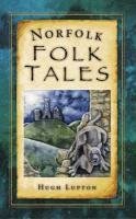 Norfolk Folk Tales Lupton Hugh