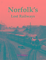 Norfolk's Lost Railways Burgess Neil