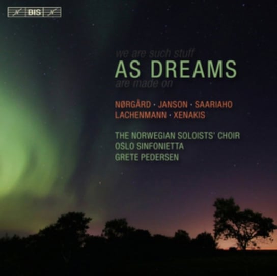Norgard/Janson/Saariaho/Lachenmann/Xenakis: As Dreams Bis