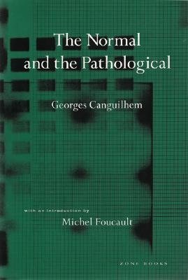 Normal and the Pathological Canguilhem Georges