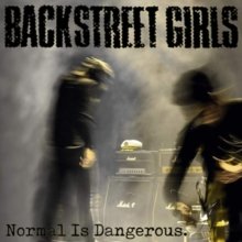 Normal is Dangerous Backstreet Girls