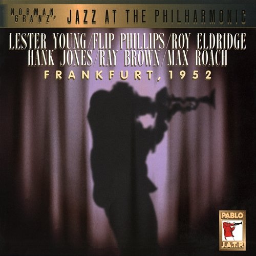 Norman Granz, Jazz At The Philharmonic - Frankfurt, 1952 Lester Young, Flip Phillips, Roy Eldridge, Hank Jones, Ray Brown, Max Roach