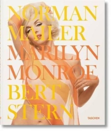 Norman Mailer. Bert Stern. Marilyn Monroe Mailer Norman