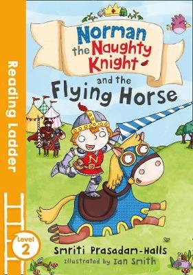 Norman the Naughty Knight and the Flying Horse Halls Smriti