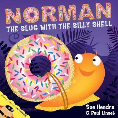 Norman the Slug with a Silly Shell Hendra Sue