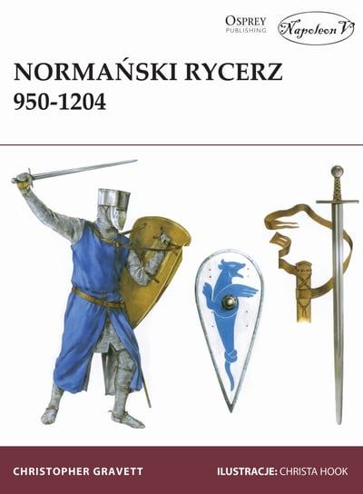 Normański rycerz 950-1204 Gravett Christopher
