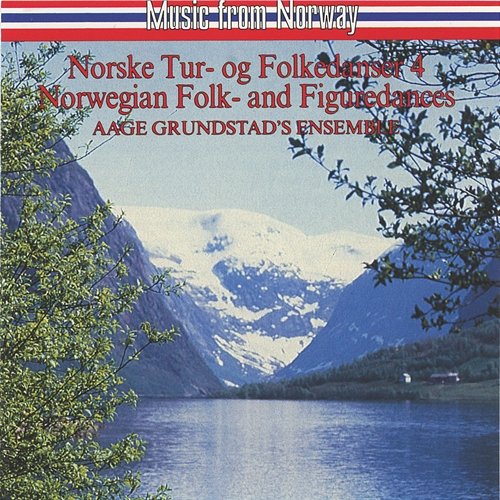 Norske tur og folkedanser 4 Aage Grundstads Ensemble